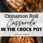A slow cooker insert filled with cinnamon roll casserole.
