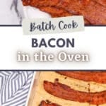 Crispy bacon slices on baking sheet. The text box reads: "Batch Cook bacon in the oven"